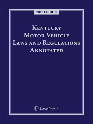 cover image of Kentucky Motor Vehicle Laws and Regulations Annotated